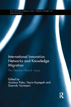 Pyka / Kustepeli / Hartmann |  International Innovation Networks and Knowledge Migration | Buch |  Sack Fachmedien