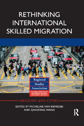 van Riemsdijk / Wang |  Rethinking International Skilled Migration | Buch |  Sack Fachmedien
