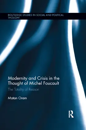 Oram |  Modernity and Crisis in the Thought of Michel Foucault | Buch |  Sack Fachmedien