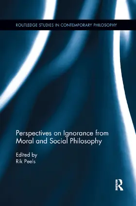 Peels |  Perspectives on Ignorance from Moral and Social Philosophy | Buch |  Sack Fachmedien