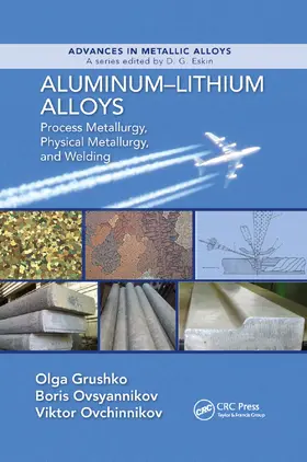 Grushko / Ovsyannikov / Ovchinnokov |  Aluminum-Lithium Alloys | Buch |  Sack Fachmedien
