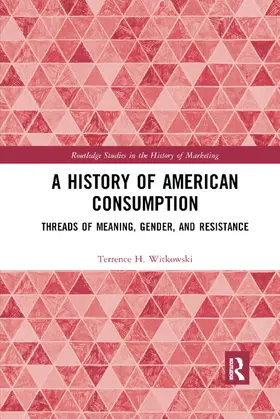Witkowski | A History of American Consumption | Buch | 978-0-367-87441-4 | sack.de