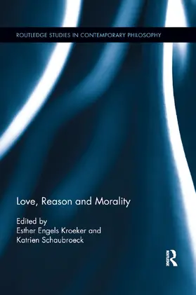 Schaubroeck / Kroeker |  Love, Reason and Morality | Buch |  Sack Fachmedien
