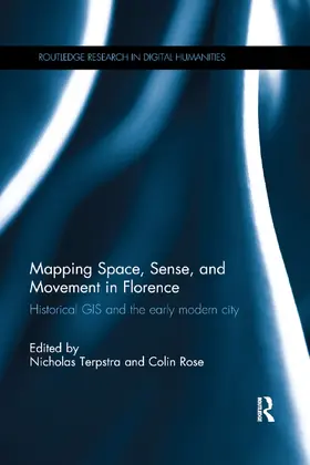 Terpstra / Rose |  Mapping Space, Sense, and Movement in Florence | Buch |  Sack Fachmedien