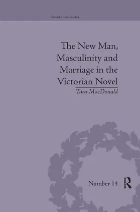 MacDonald |  The New Man, Masculinity and Marriage in the Victorian Novel | Buch |  Sack Fachmedien