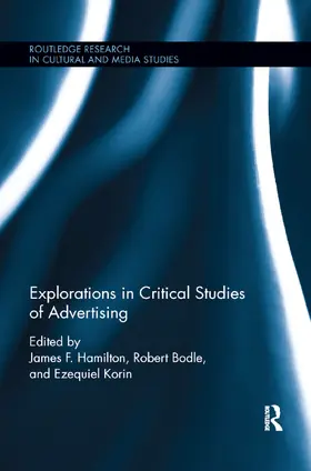 Hamilton / Bodle / Korin | Explorations in Critical Studies of Advertising | Buch | 978-0-367-87745-3 | sack.de