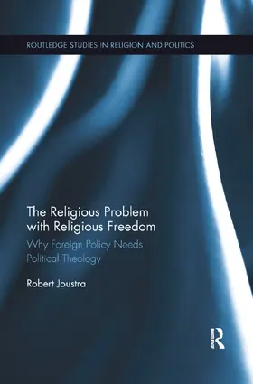 Joustra |  The Religious Problem with Religious Freedom | Buch |  Sack Fachmedien