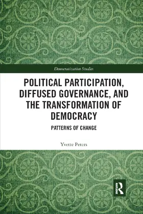 Peters |  Political Participation, Diffused Governance, and the Transformation of Democracy | Buch |  Sack Fachmedien