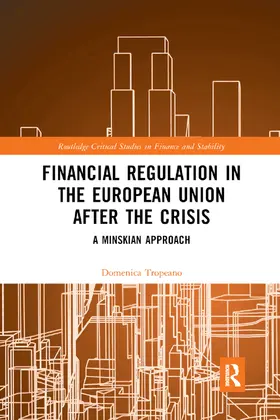 Tropeano | Financial Regulation in the European Union After the Crisis | Buch | 978-0-367-87830-6 | sack.de