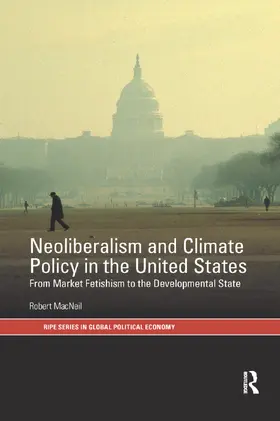 MacNeil |  Neoliberalism and Climate Policy in the United States | Buch |  Sack Fachmedien