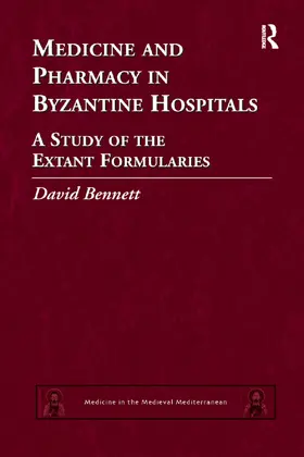 Bennett |  Medicine and Pharmacy in Byzantine Hospitals | Buch |  Sack Fachmedien