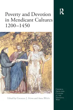 Mews / Welch |  Poverty and Devotion in Mendicant Cultures 1200-1450 | Buch |  Sack Fachmedien