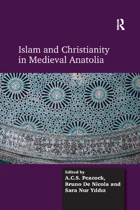 Peacock / Nicola |  Islam and Christianity in Medieval Anatolia | Buch |  Sack Fachmedien
