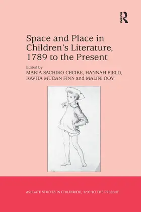 Cecire / Field / Roy |  Space and Place in Children's Literature, 1789 to the Present | Buch |  Sack Fachmedien