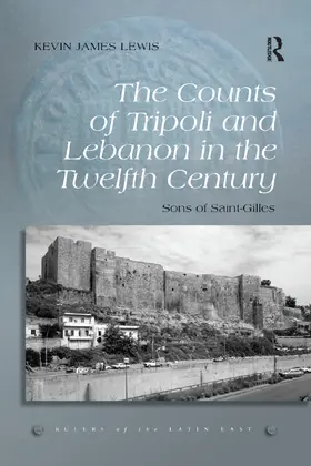 Lewis |  The Counts of Tripoli and Lebanon in the Twelfth Century | Buch |  Sack Fachmedien