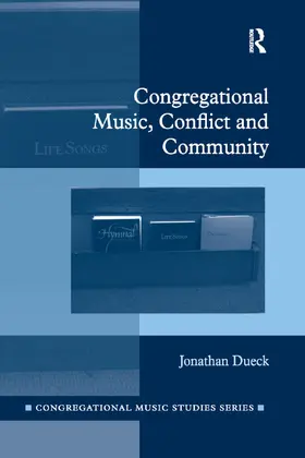 Dueck |  Congregational Music, Conflict and Community | Buch |  Sack Fachmedien