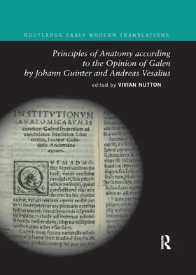 Nutton |  Principles of Anatomy according to the Opinion of Galen by Johann Guinter and Andreas Vesalius | Buch |  Sack Fachmedien