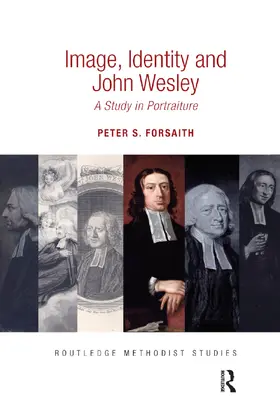Forsaith | Image, Identity and John Wesley | Buch | 978-0-367-88430-7 | www2.sack.de