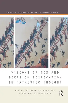 Edwards / D-Vasilescu |  Visions of God and Ideas on Deification in Patristic Thought | Buch |  Sack Fachmedien