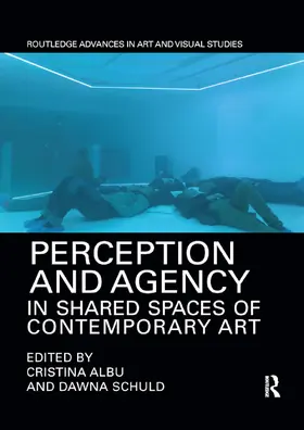 Albu / Schuld |  Perception and Agency in Shared Spaces of Contemporary Art | Buch |  Sack Fachmedien