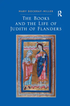 Dockray-Miller |  The Books and the Life of Judith of Flanders | Buch |  Sack Fachmedien