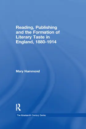 Hammond |  Reading, Publishing and the Formation of Literary Taste in England, 1880-1914 | Buch |  Sack Fachmedien