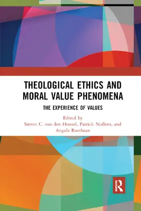 van den Heuvel / Nullens / Roothaan |  Theological Ethics and Moral Value Phenomena | Buch |  Sack Fachmedien