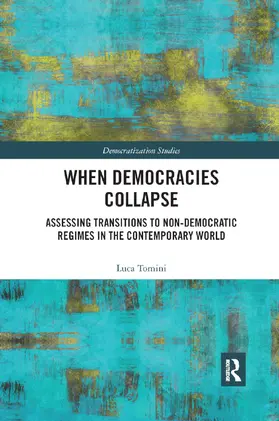 Tomini |  When Democracies Collapse | Buch |  Sack Fachmedien