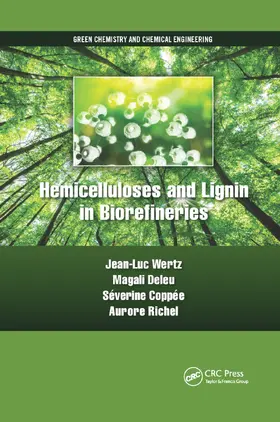 Wertz / Deleu / Coppée |  Hemicelluloses and Lignin in Biorefineries | Buch |  Sack Fachmedien