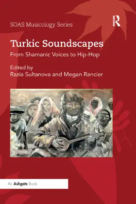 Sultanova / Rancier |  Turkic Soundscapes | Buch |  Sack Fachmedien