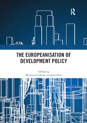 Carbone / Orbie |  The Europeanisation of Development Policy | Buch |  Sack Fachmedien