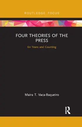 Vaca-Baqueiro |  Four Theories of the Press | Buch |  Sack Fachmedien