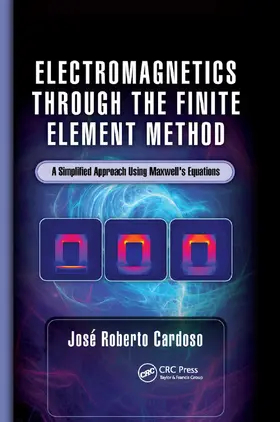 Cardoso | Electromagnetics Through the Finite Element Method | Buch | 978-0-367-89016-2 | sack.de