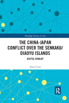 Costa |  The China-Japan Conflict over the Senkaku/Diaoyu Islands | Buch |  Sack Fachmedien
