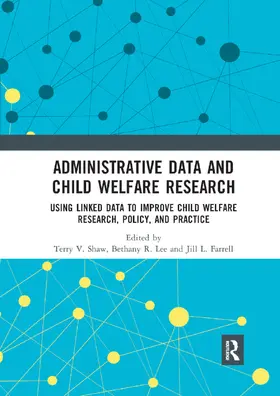 Lee / Farrell / Shaw |  Administrative Data and Child Welfare Research | Buch |  Sack Fachmedien