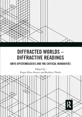 Kaiser / Thiele | Diffracted Worlds - Diffractive Readings | Buch | 978-0-367-89172-5 | sack.de