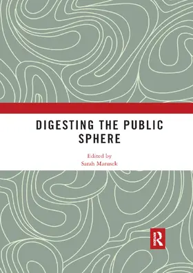 Marusek |  Digesting the Public Sphere | Buch |  Sack Fachmedien