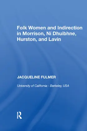 Fulmer | Folk Women and Indirection in Morrison, N¿ Dhuibhne, Hurston, and Lavin | Buch | 978-0-367-89300-2 | sack.de