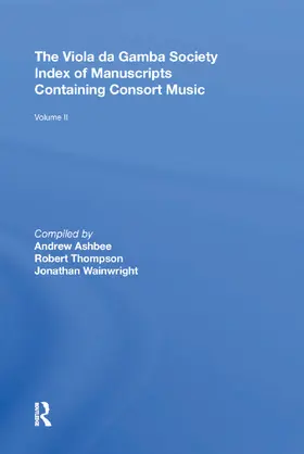 Thompson |  The Viola da Gamba Society Index of Manuscripts Containing Consort Music | Buch |  Sack Fachmedien