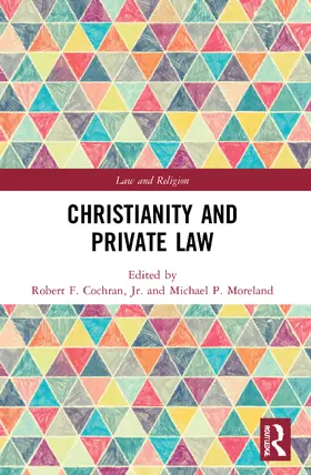 Cochran / Cochran, Jr / Moreland |  Christianity and Private Law | Buch |  Sack Fachmedien