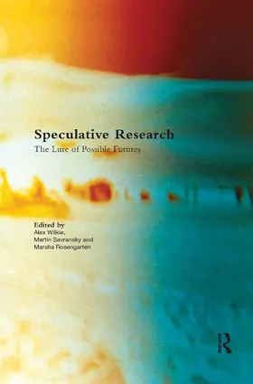 Wilkie / Savransky / Rosengarten |  Speculative Research | Buch |  Sack Fachmedien