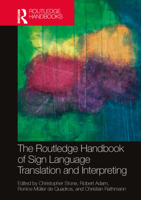Stone / Adam / Müller de Quadros |  The Routledge Handbook of Sign Language Translation and Interpreting | Buch |  Sack Fachmedien