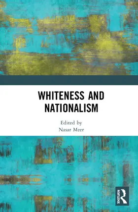 Meer |  Whiteness and Nationalism | Buch |  Sack Fachmedien