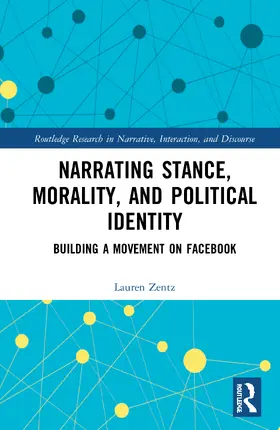 Zentz |  Narrating Stance, Morality, and Political Identity | Buch |  Sack Fachmedien