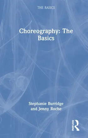 Roche / Burridge |  Choreography: The Basics | Buch |  Sack Fachmedien