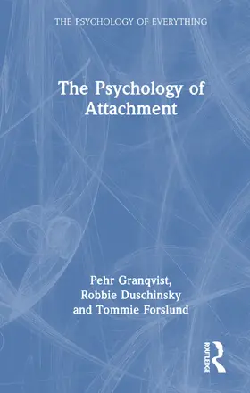 Granqvist / Duschinsky / Forslund |  The Psychology of Attachment | Buch |  Sack Fachmedien