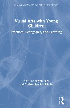 Park / Schulte |  Visual Arts with Young Children | Buch |  Sack Fachmedien