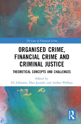 Jasinski / Johnston / Phillips |  Organised Crime, Financial Crime, and Criminal Justice | Buch |  Sack Fachmedien