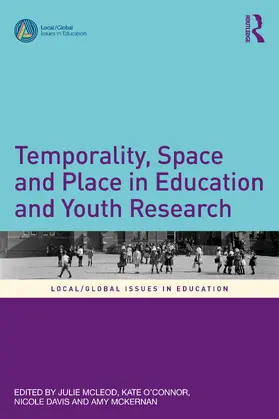McLeod / O’Connor / Davis |  Temporality, Space and Place in Education and Youth Research | Buch |  Sack Fachmedien