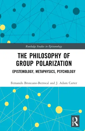 Broncano-Berrocal / Carter |  The Philosophy of Group Polarization | Buch |  Sack Fachmedien